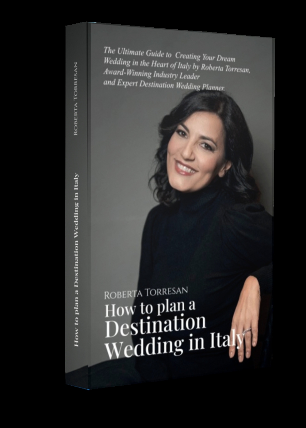 Roberta Torresan Unveils Definitive Guide: "How to Plan a Destination Wedding in Italy" Roberta Torresan Unveils Definitive Guide: "How to Plan a Destination Wedding in Italy"